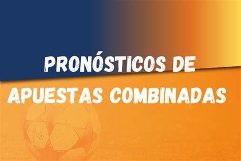 Pronósticos apuestas combinadas Hoy y Mañana ⭐【 2021.